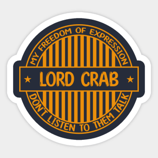 Lord crab - Freedom of expression badge Sticker